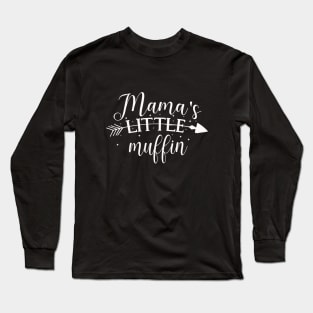 Mama's Little Muffin cute great for kids baby shower toddler Long Sleeve T-Shirt